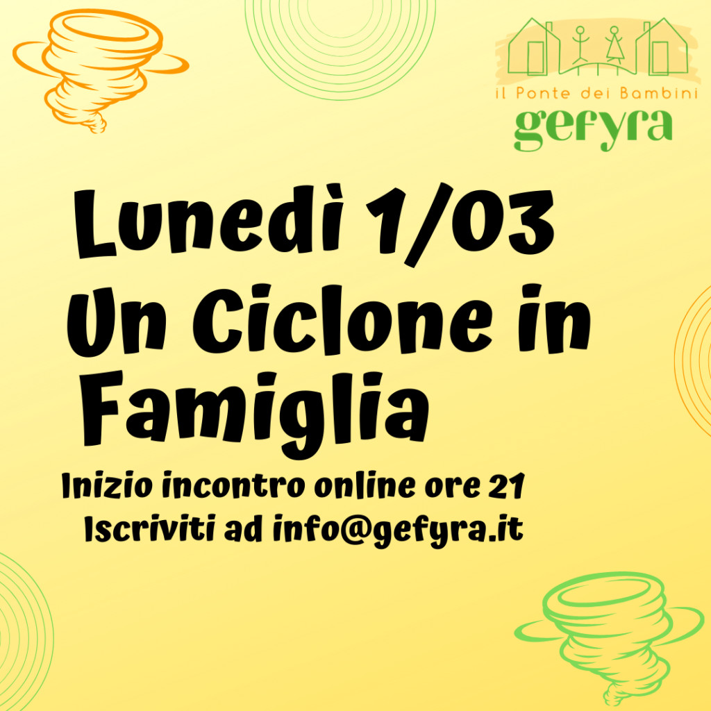 Un Anno con Gefyra: settimo incontro "un ciclone in famiglia